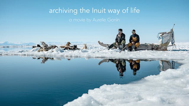 Archiving the Inuit Way of Life