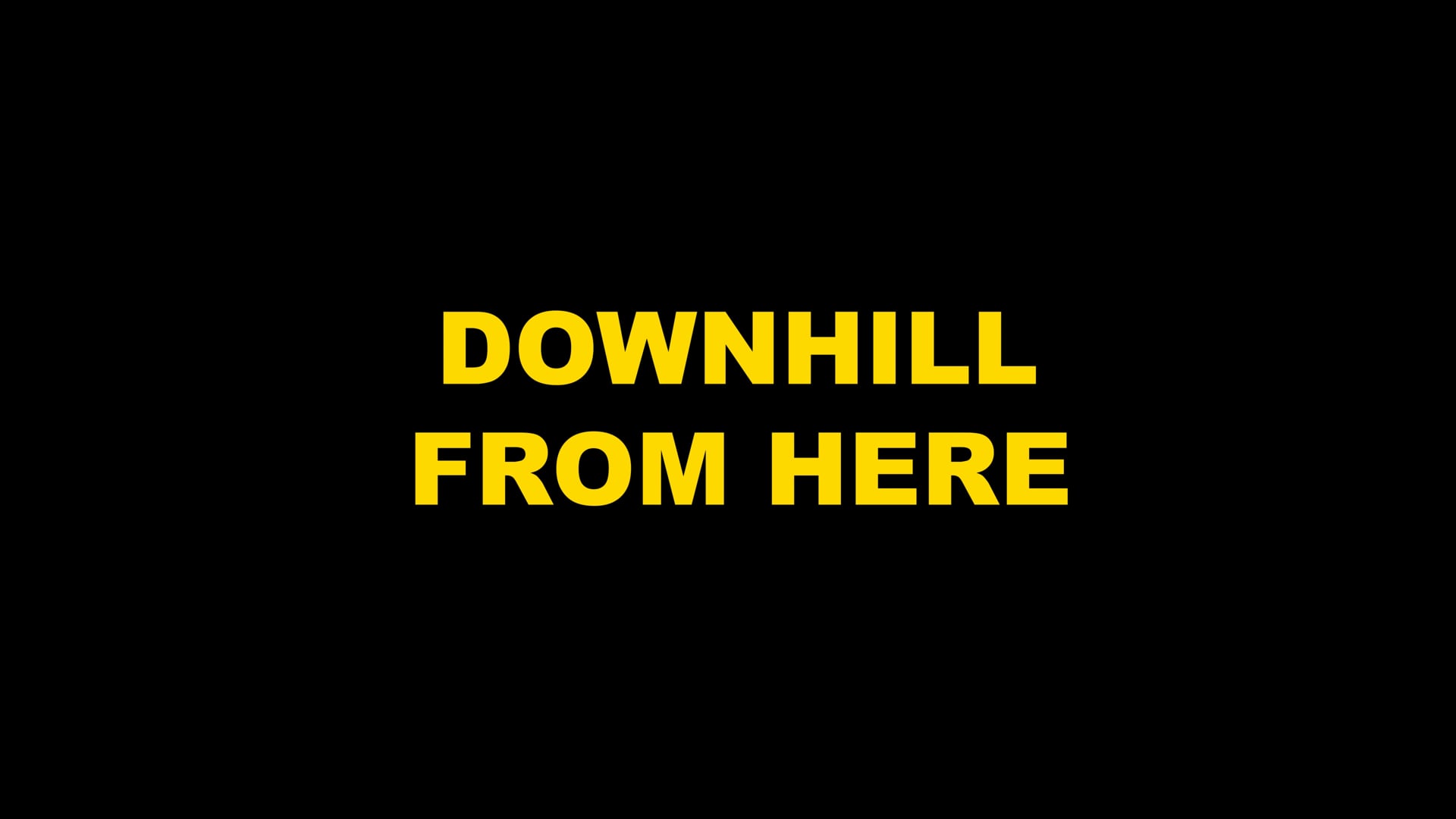 Downhill From Here Episode 3