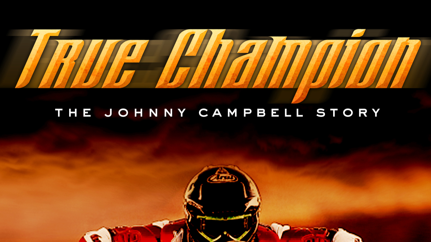 True Champion: The Johnny Campbell Story
