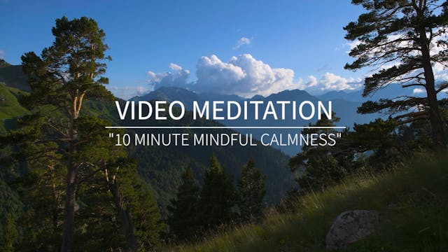 10 Minute Mindful Calmness Episode 9