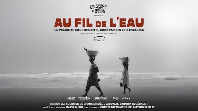 As the Water Flows / Au Fil de l’Eau