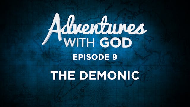 Episode 9 - The Demonic