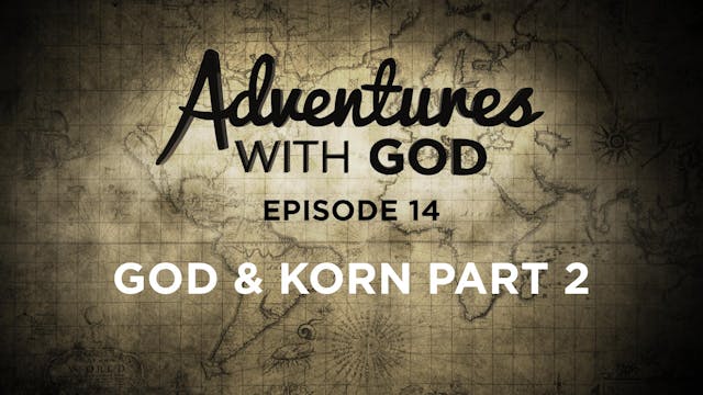 Episode 14 - God & Korn Part 2