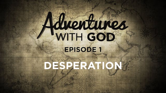 Episode 01 - Desperation