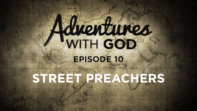 Episode 10 - Street Preachers