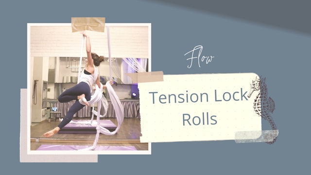 Flow: Tension Lock Rolls (Part 4 of "Flip'n'Roll")