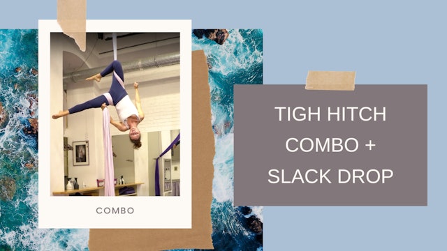 Combo: Tigh Hitch Combo (+Slack Drop)