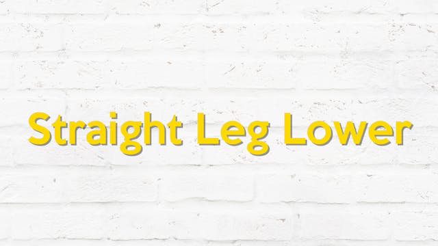 STRAIGHT LEG LOWER