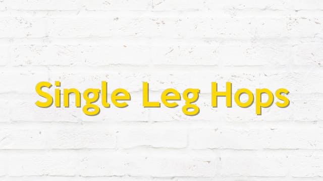 SINGLE LEG HOPS