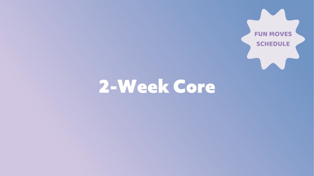 2-Week Core Schedule