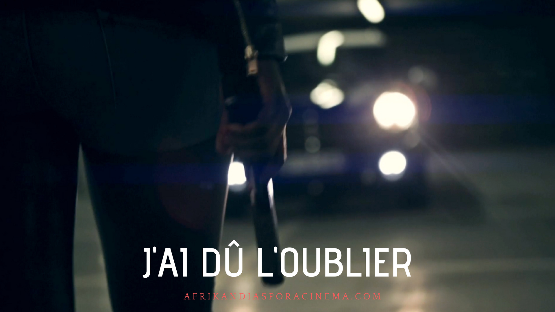 J'AI DÛ L'OUBLIER