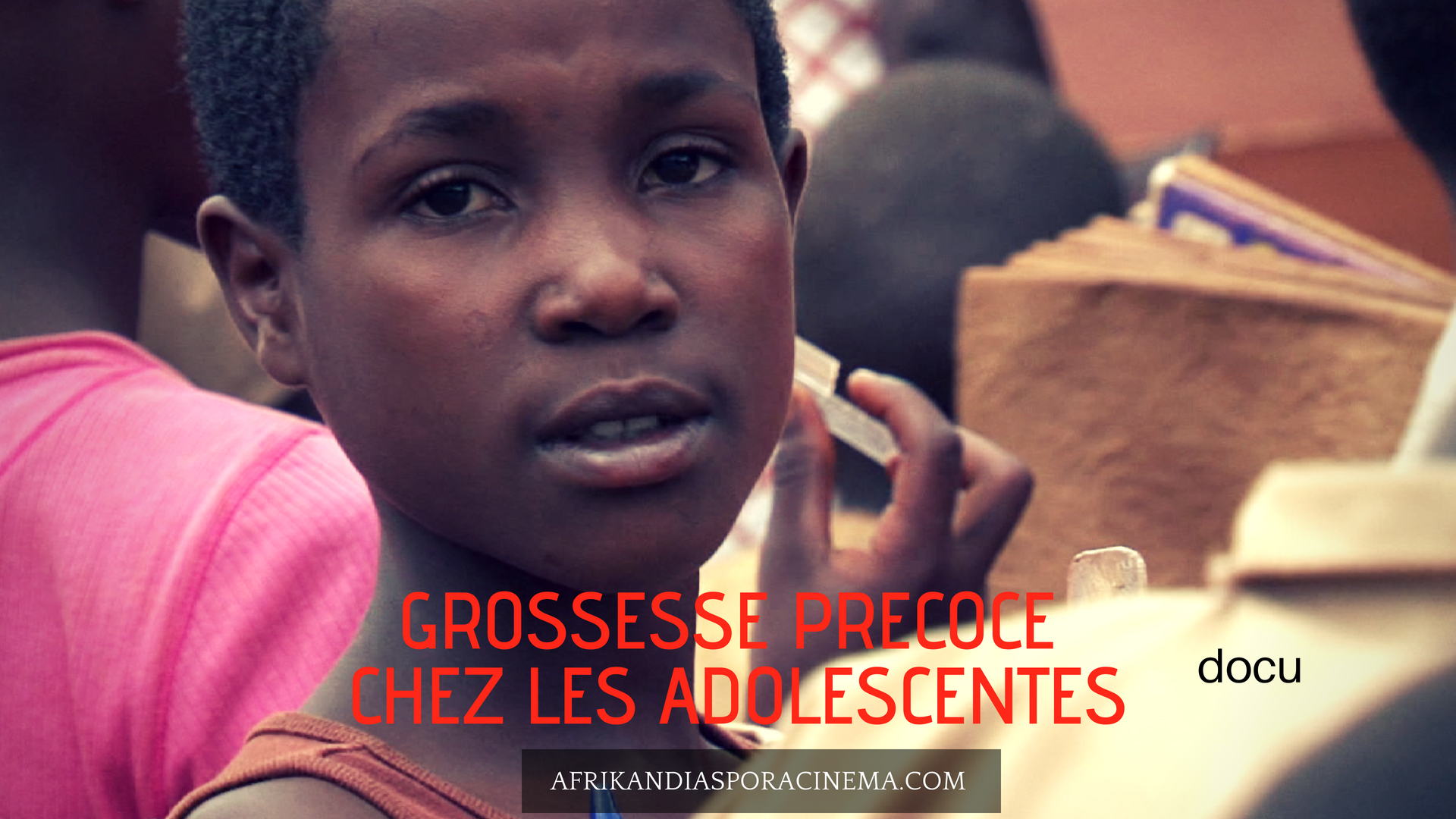 GROSSESSE PRÉCOCE CHEZ LES ADOLESCENTES