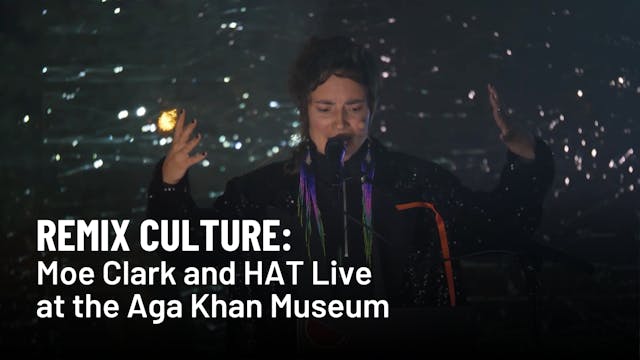 Remix Culture: Moe Clark and HAT Live...