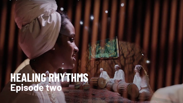 Healing Rhythms Episode 2: Muzoka