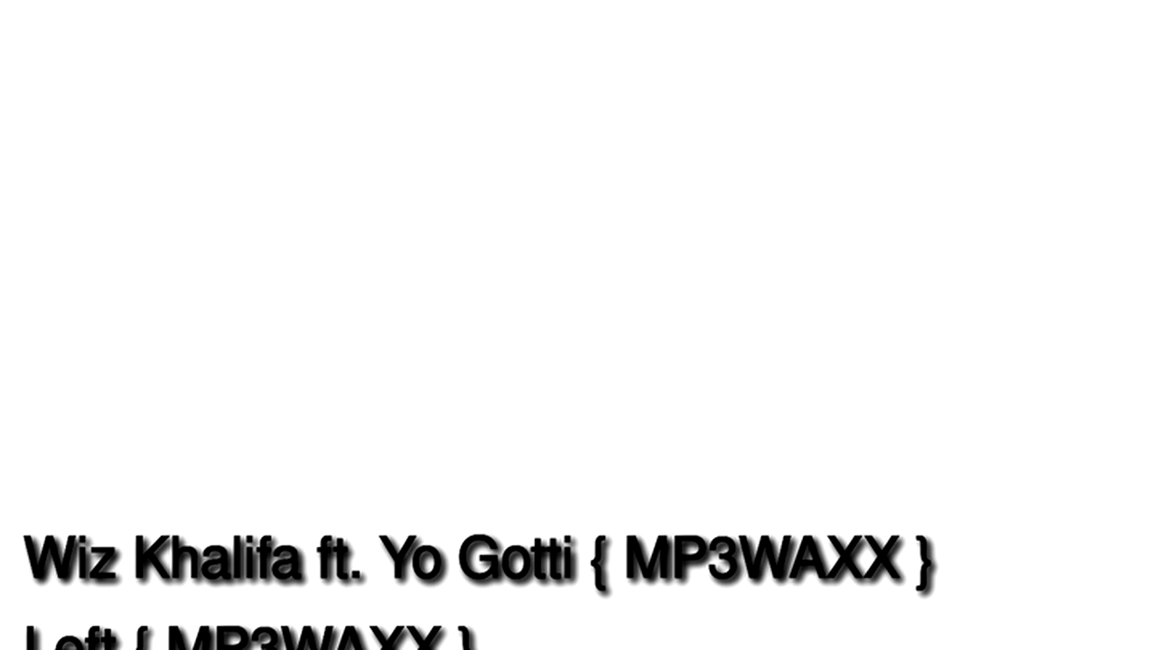 Wiz-Khalifa-ft.-Yo-Gotti-Left-MP3WAXX