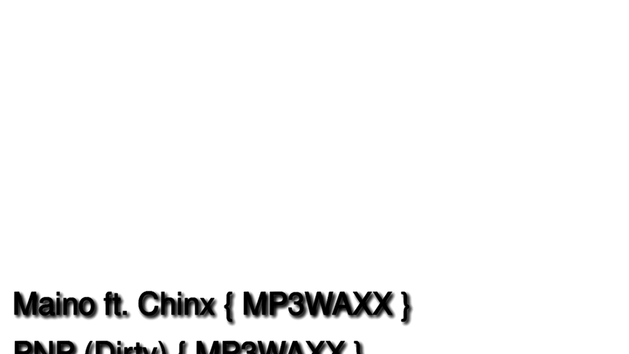 Maino-ft.-Chinx-PNP-Dirty-MP3WAXX