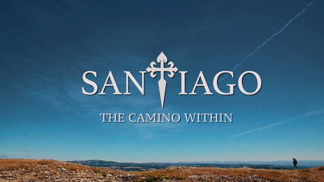 Santiago - THE CAMINO WITHIN