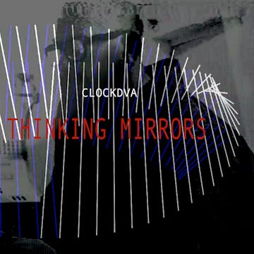 CLOCKDVA - THINKING MIRRORS