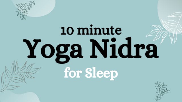 10 minute Yoga Nidra for Sleep