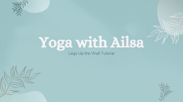 Legs up the Wall Pose Tutorial