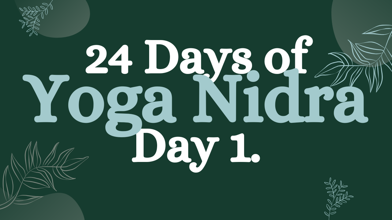 Day 1 of 24 Days of Yoga Nidra: Earth Element Yoga Nidra