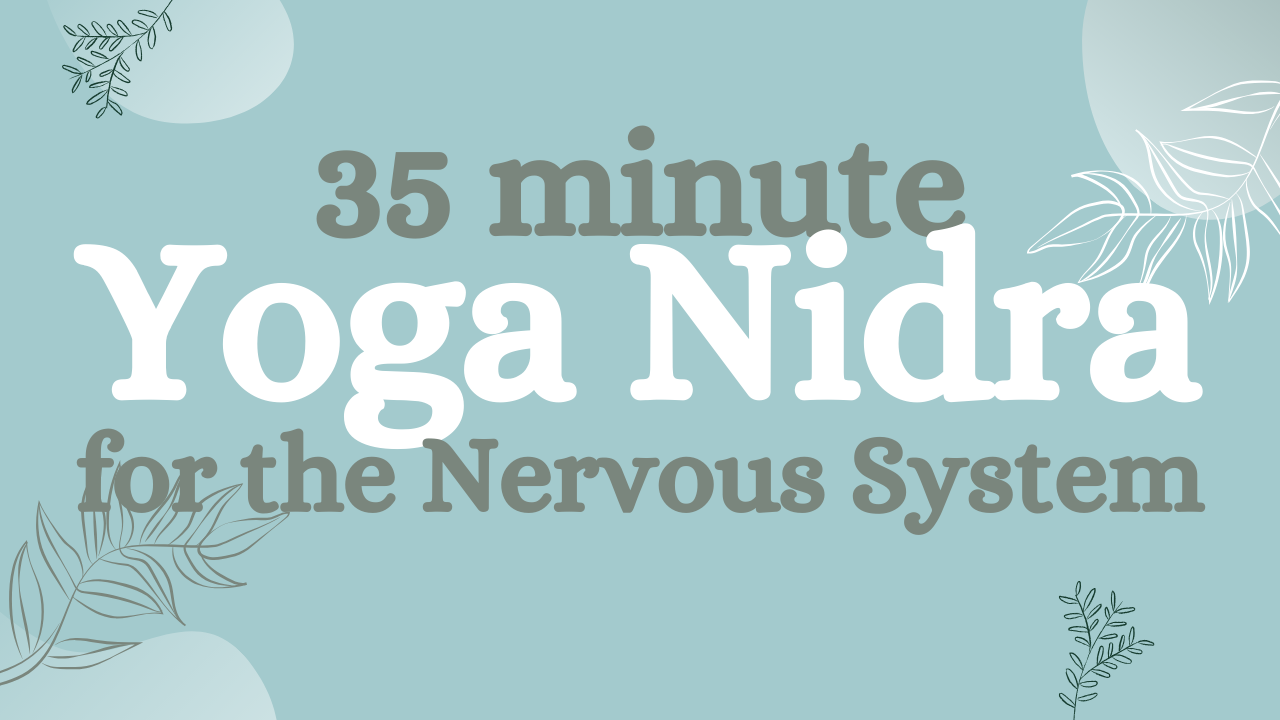Yoga Nidra for the Nervous System