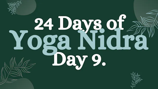 Day 9 of 24 Days of Yoga Nidra: Yoga ...