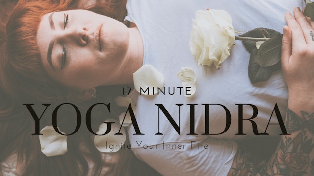 Ignite Your Inner Fire Yoga Nidra 🔥