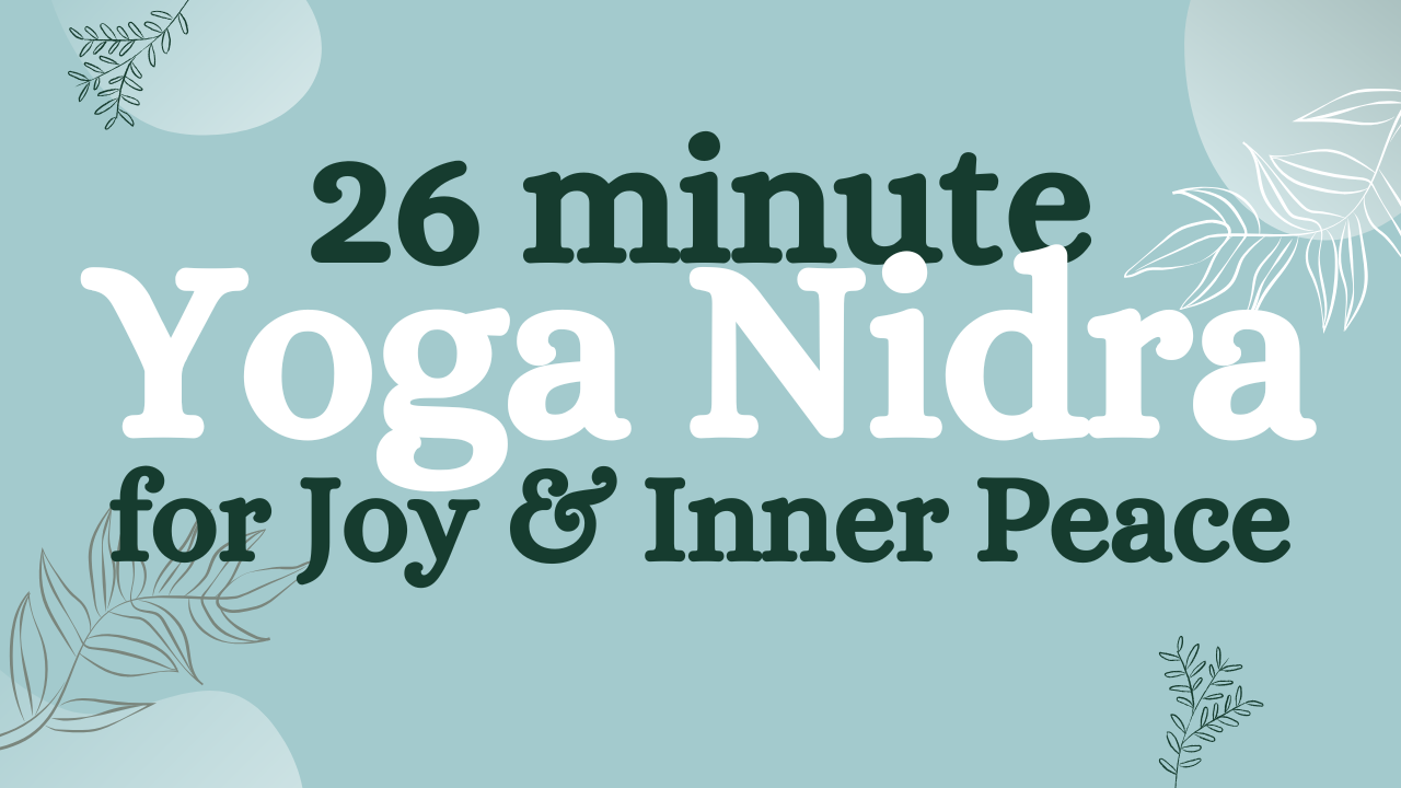 Yoga Nidra for Joy & Inner Peace