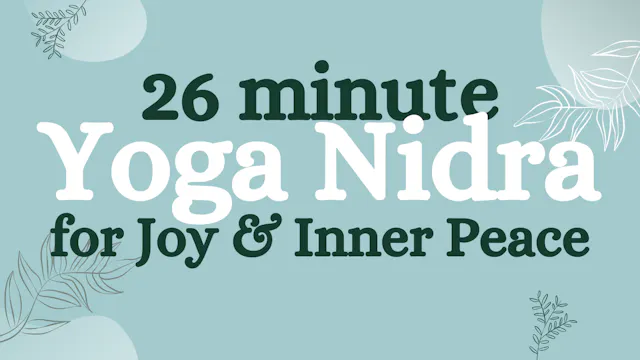 Yoga Nidra for Joy & Inner Peace