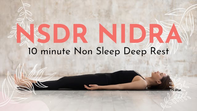 Non Sleep Deep Rest (NSDR) • 10 minutes