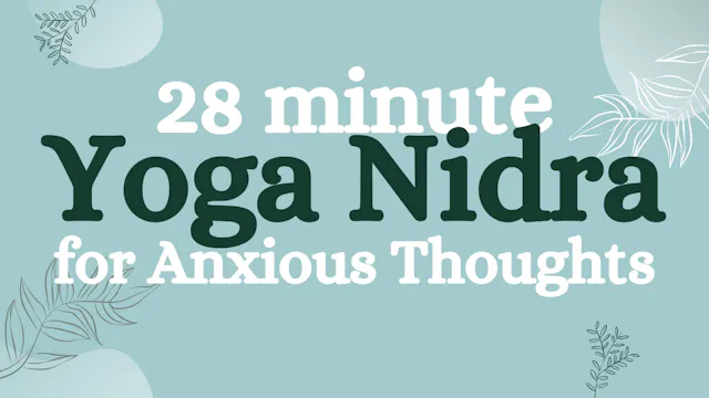 Yoga Nidra for Anxious Thoughts