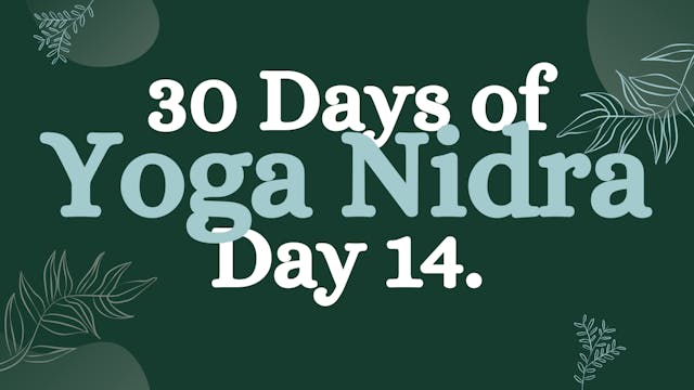 Day 14 of 30 Days of Yoga Nidra