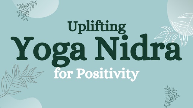 Uplifting Yoga Nidra for Positivity