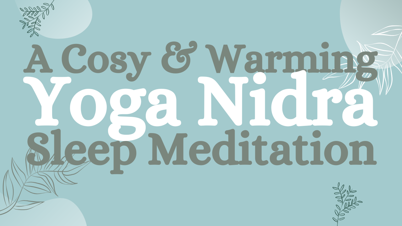 A Cosy & Warm Yoga Nidra Sleep Meditation