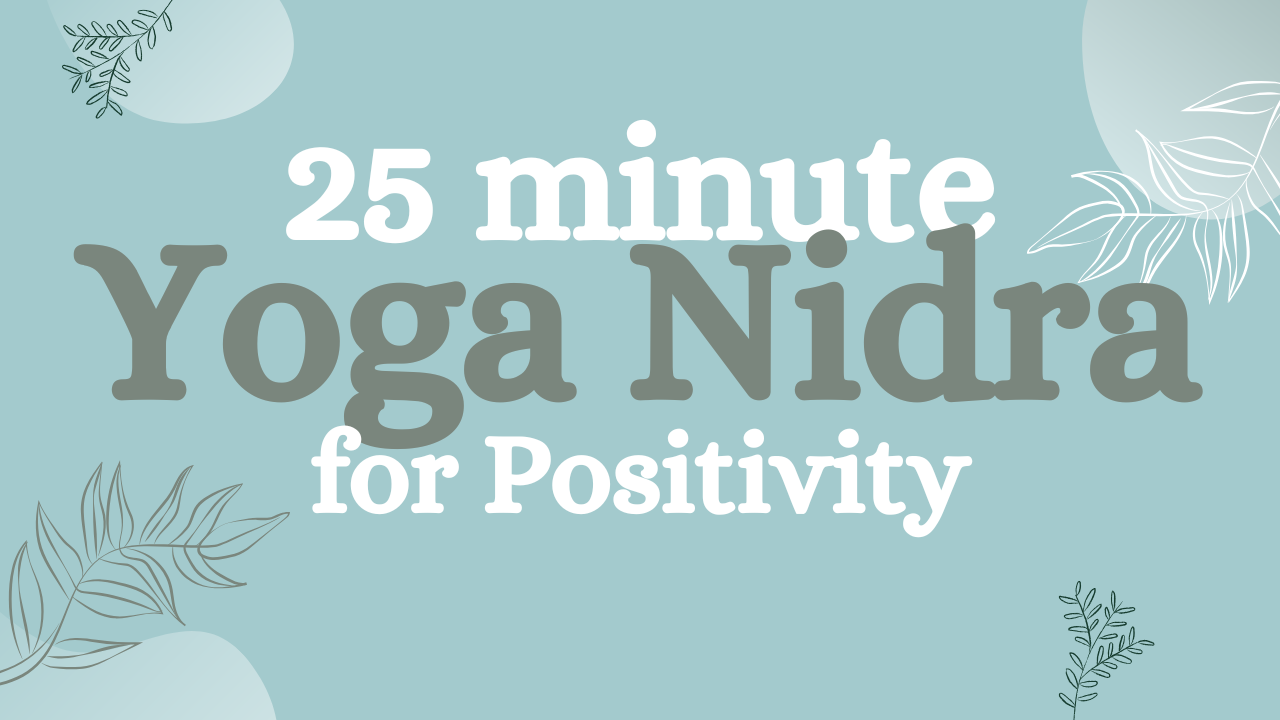Uplifting Yoga Nidra for Positivity