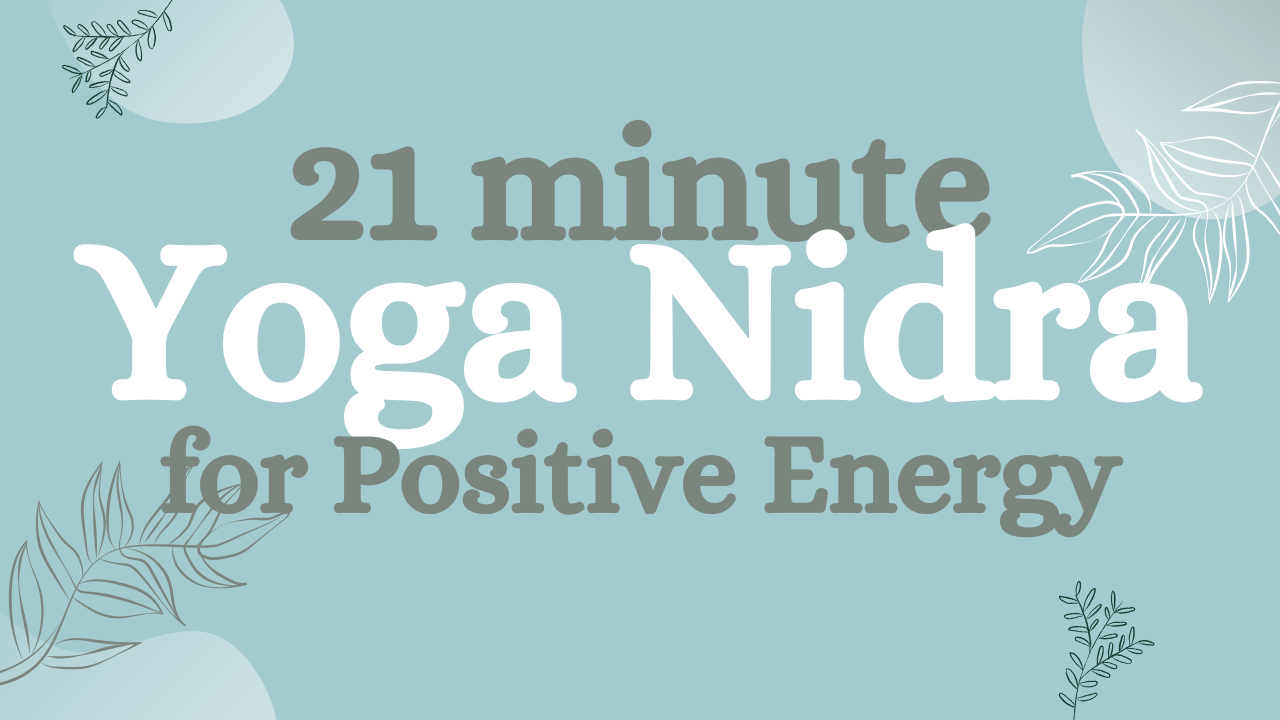 Yoga Nidra for Positive Energy