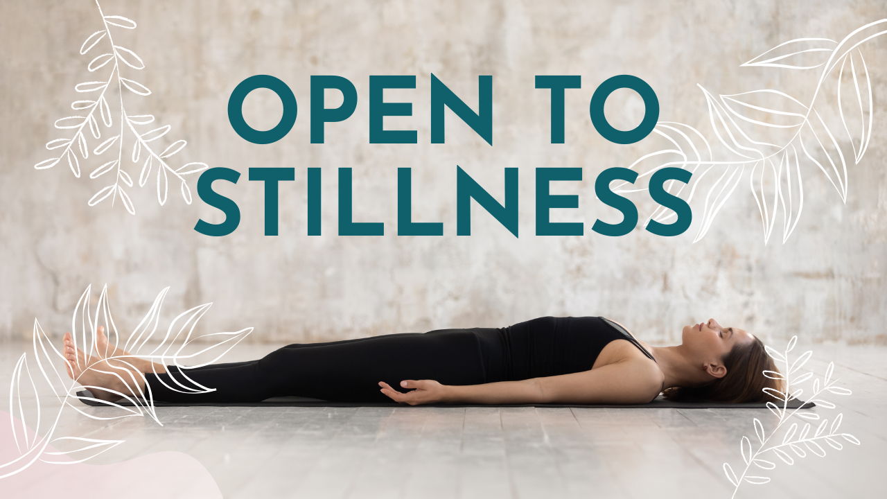 Open to Stillness
