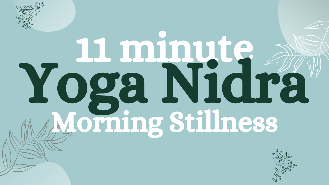 Yoga Nidra for Morning Stillness