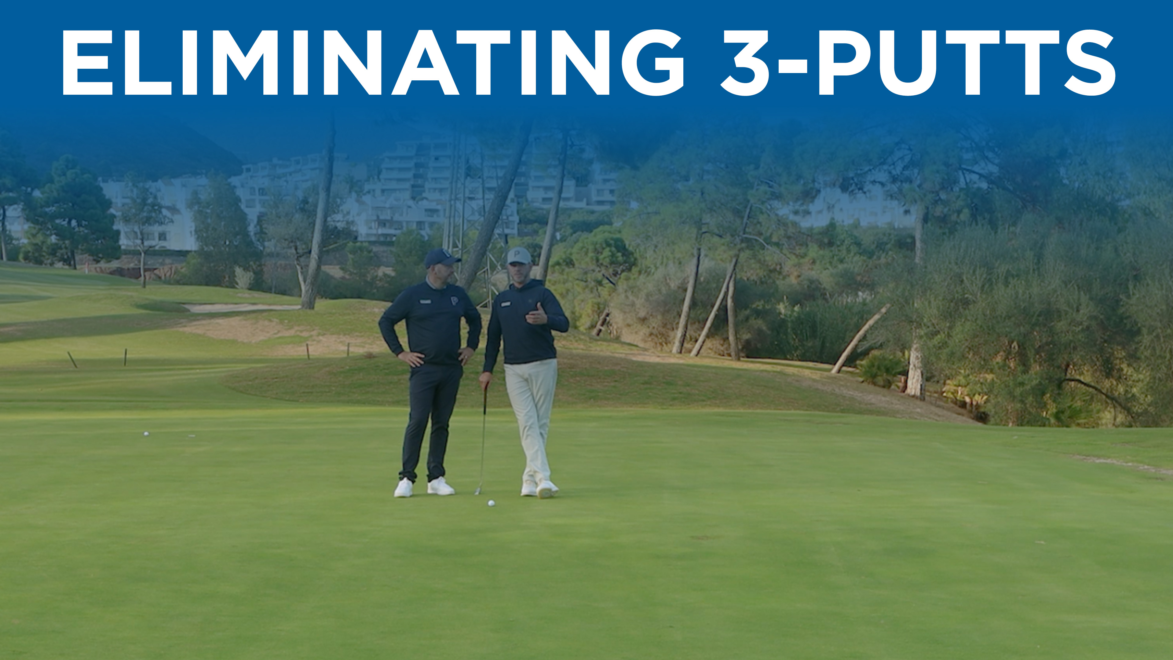Lesson: Eliminating 3 Putts