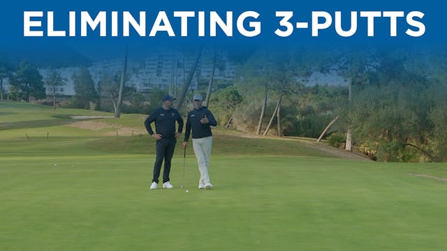 Lesson: Eliminating 3 Putts