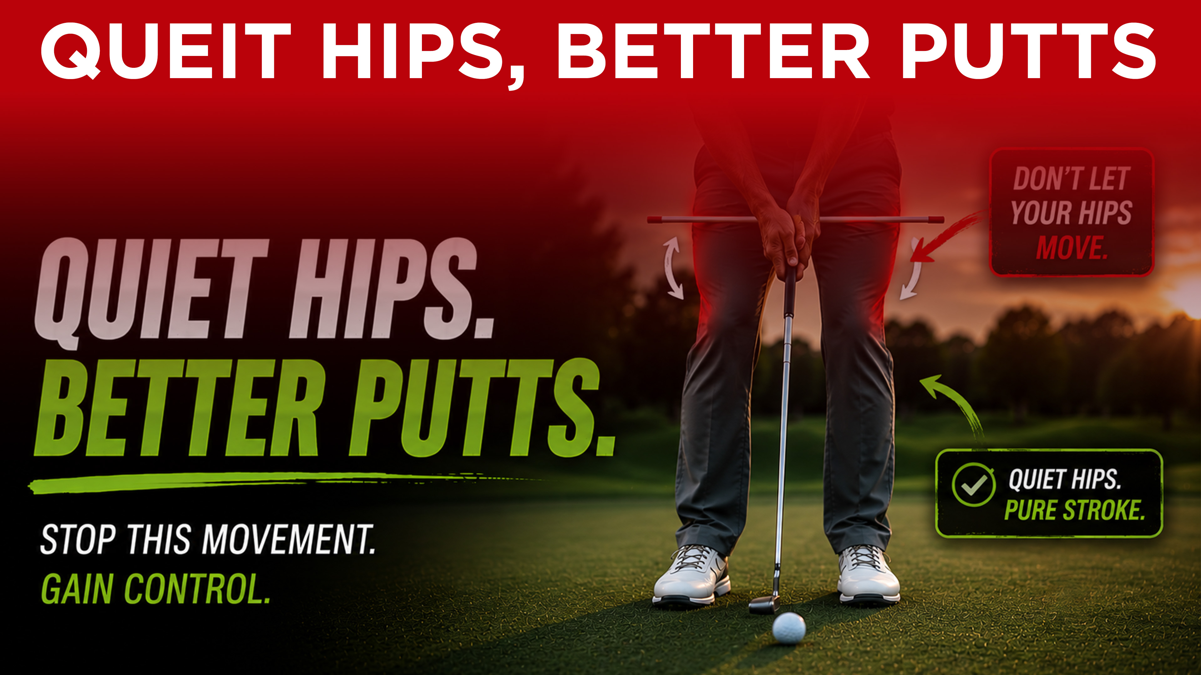 Fundamentals: Quiet Hips, Better Putts