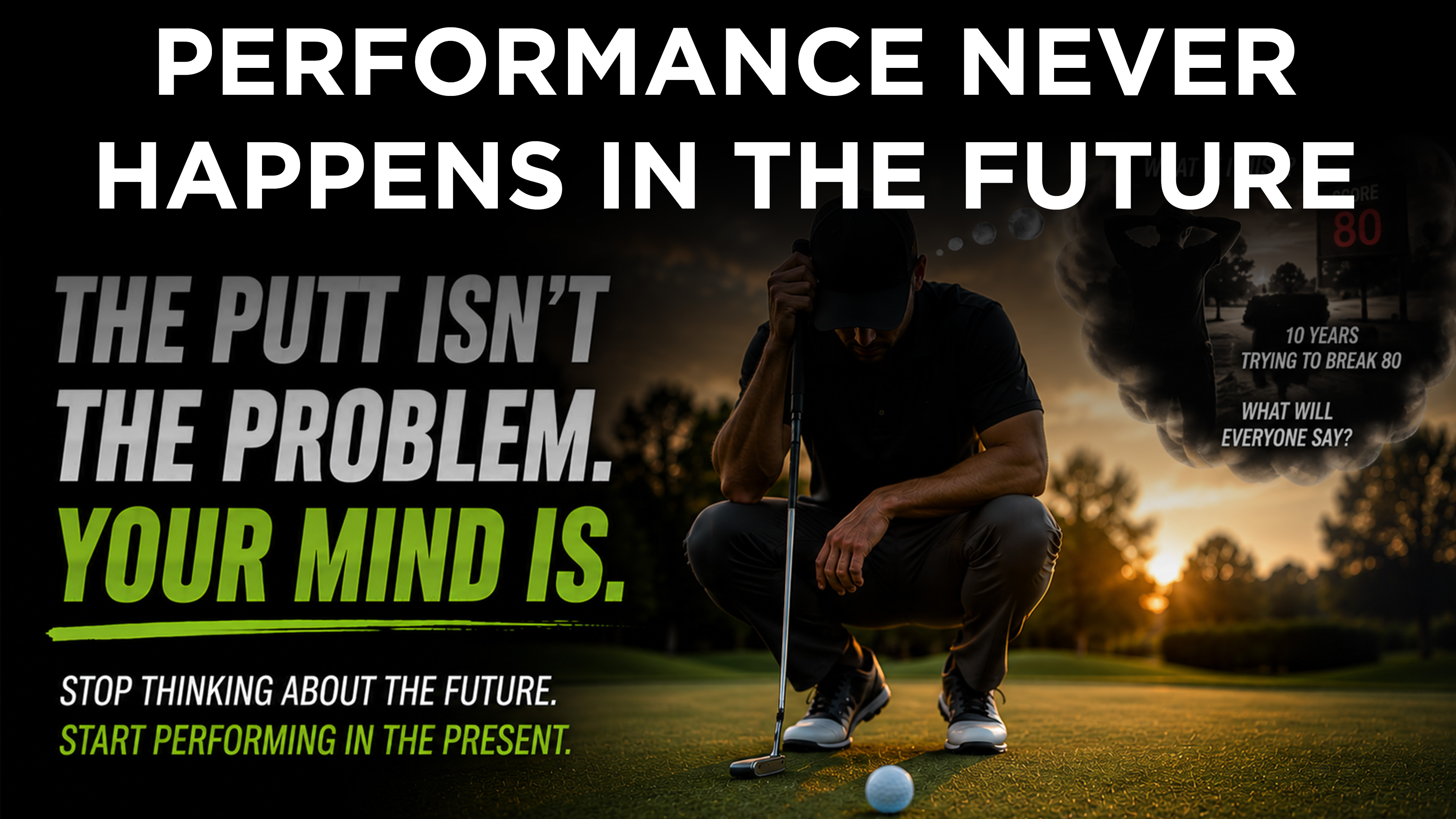 Brain Game: Performance Never Happens In The Future