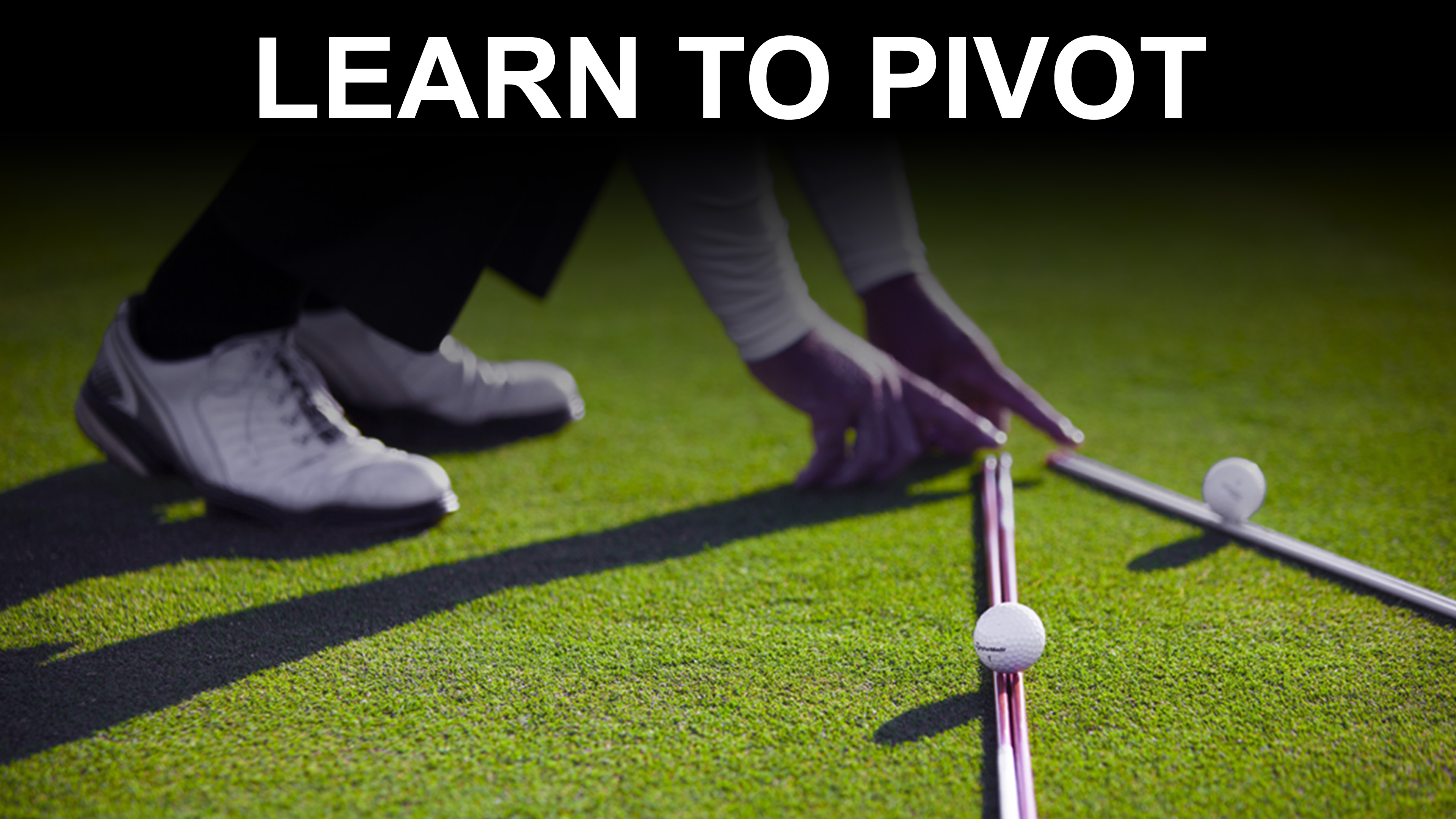 Lesson: Learn To Pivot