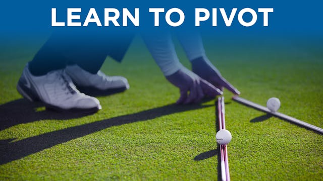 Lesson: Learn To Pivot