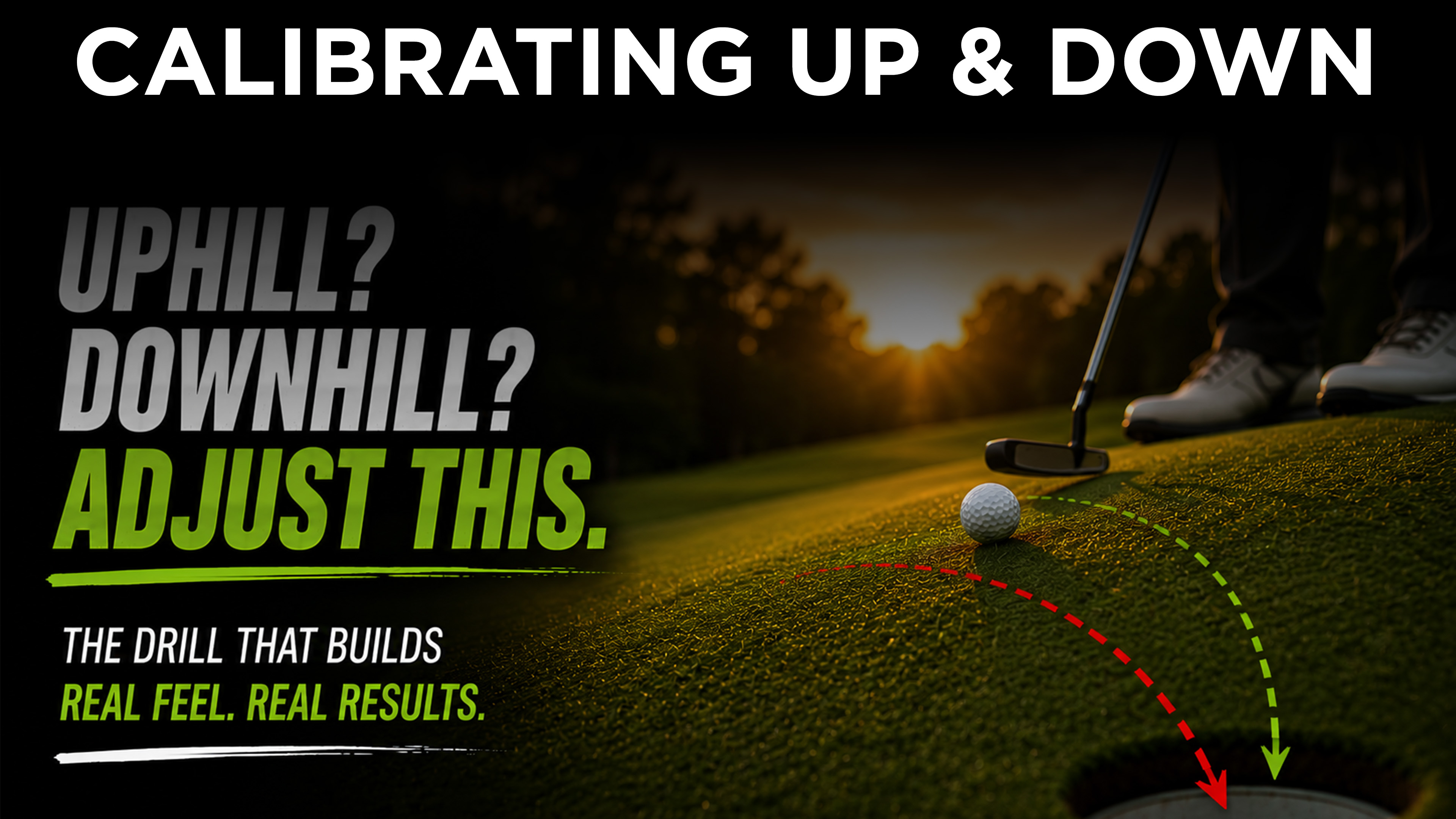Drill: How to Calibrate Uphill & Downhill Putts