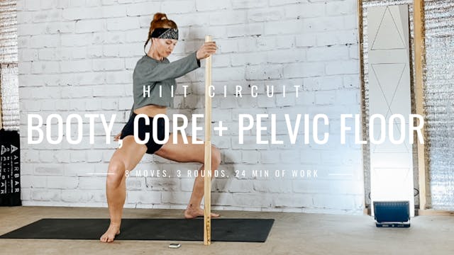 BOOTY, CORE + PELVIC FLOOR