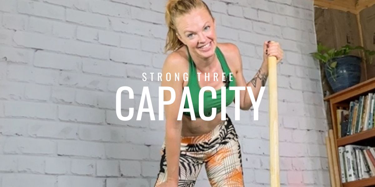 Get Strong Three: Capacity