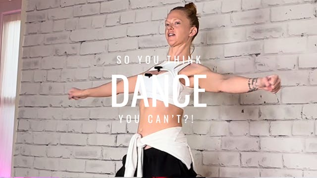 Think you CAN'T Dance? 