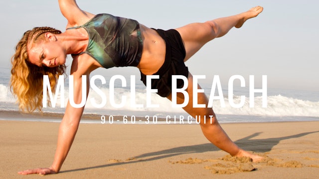Muscle Beach | 90-60-30